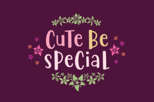 Cute Be Special Typeface for Small Business Branding